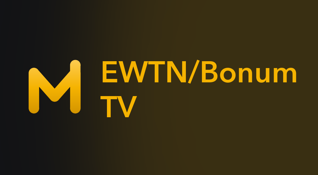 EWTN/Bonum TV