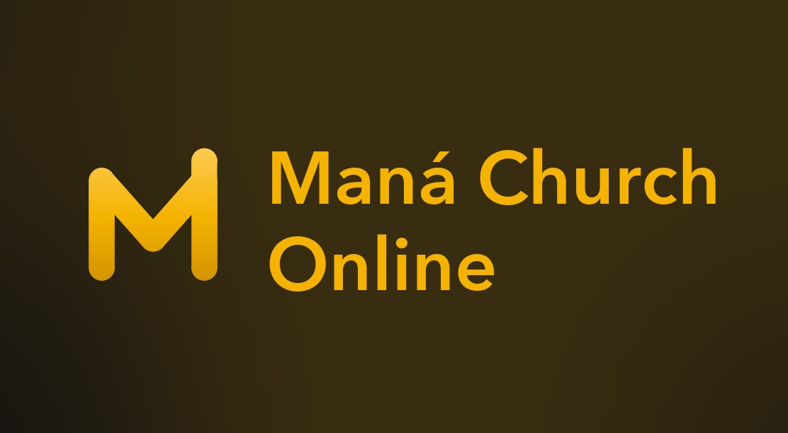 Maná Church Online