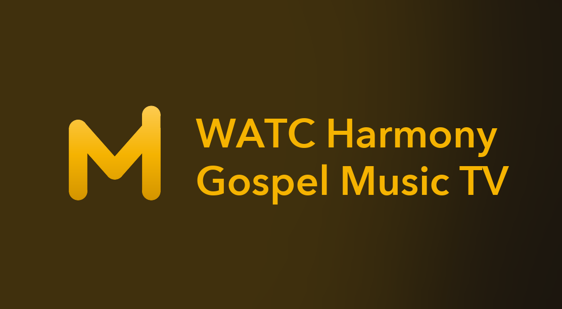 WATC Harmony Gospel Music TV